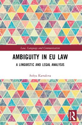 Ambiguity in EU Law: A Linguistic and Legal Analysis book