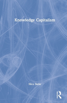 Knowledge Capitalism by Nico Stehr