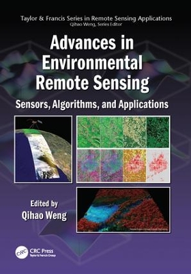 Advances in Environmental Remote Sensing by Qihao Weng