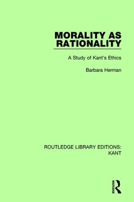 Morality as Rationality by Barbara Herman