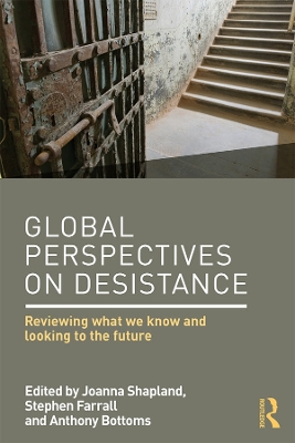 Global Perspectives on Desistance: Reviewing what we know and looking to the future by Joanna Shapland
