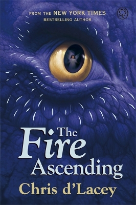 The Last Dragon Chronicles: The Fire Ascending by Chris D'Lacey