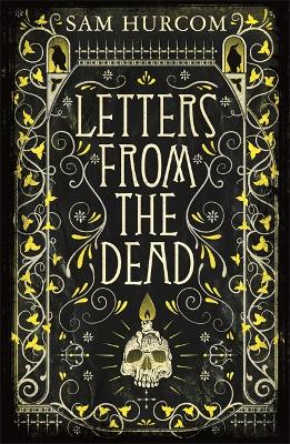 Letters from the Dead: The new stiflingly atmospheric, wonderfully dark Thomas Bexley mystery book