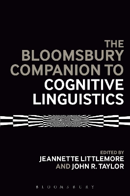 The The Bloomsbury Companion to Cognitive Linguistics by Jeannette Littlemore