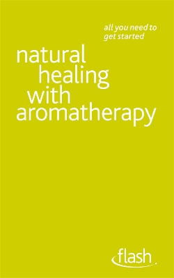 Natural Healing with Aromatherapy: Flash book