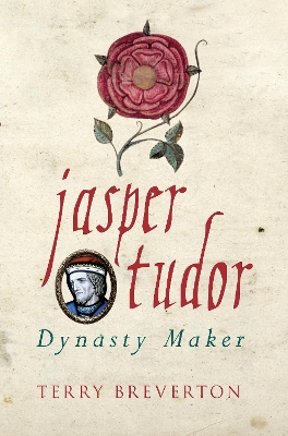 Jasper Tudor by Terry Breverton