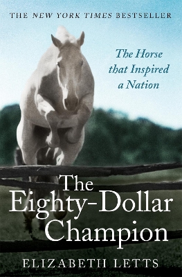 The Eighty Dollar Champion by Elizabeth Letts