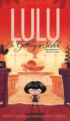 Lulu Is Getting a Sister: (Who WANTS Her? Who NEEDS Her?) by Judith Viorst
