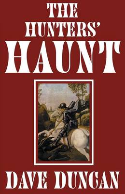 Hunters' Haunt by Dave Duncan