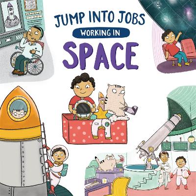 Jump into Jobs: Working in Space by Kay Barnham
