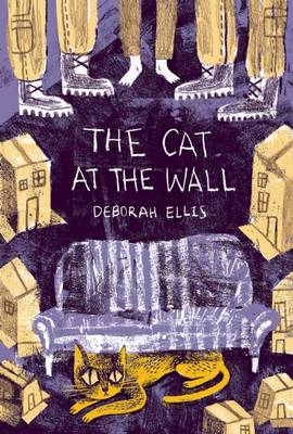 The The Cat at the Wall by Deborah Ellis