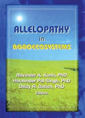 Allelopathy in Agroecosystems by Ravinder Kumar Kohli