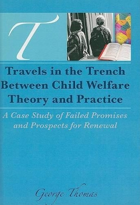Travels in the Trench Between Child Welfare Theory and Practice book