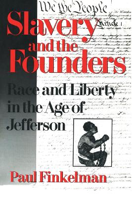 Slavery and the Founders by Paul Finkelman