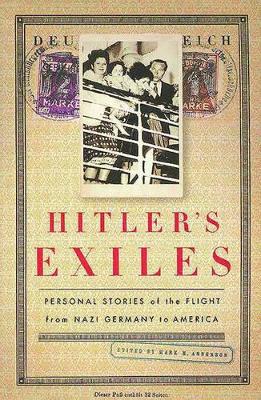 Hitler's Exiles: Personal Stories of the Flight from Nazi Germany to America book