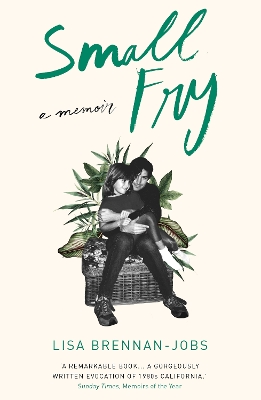 Small Fry by Lisa Brennan-Jobs