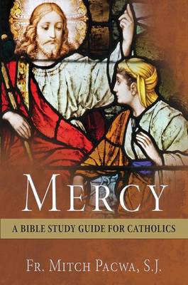 Mercy: A Bible Study Guide for Catholics book