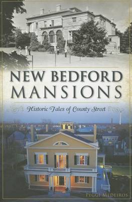 New Bedford Mansions: by Peggi Medeiros