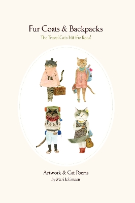 Fur Coats & Backpacks: The Travel Cats Hit the Trail book