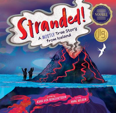Stranded!: A Mostly True Story from Iceland by Ævar Þór Benediktsson