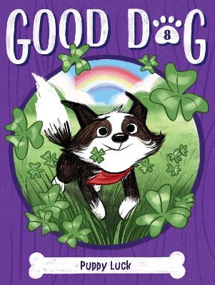 Good Dog: #8 Puppy Luck by Cam Higgins