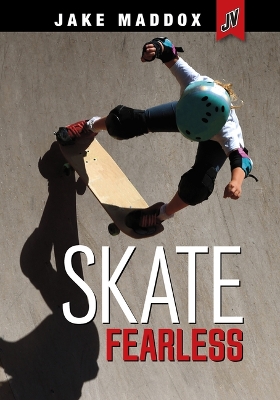 Jake Maddox JV: Skate Fearless book
