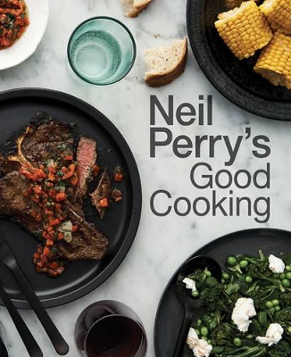 Neil Perry's Good Cooking book