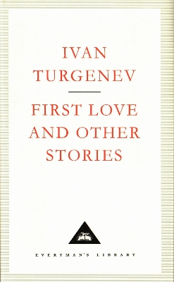 First Love And Other Stories by Ivan Turgenev