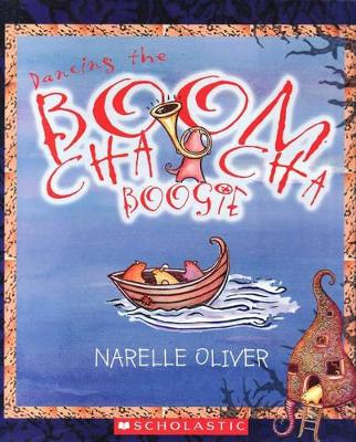 Dancing the Boom Cha Cha Boogie by Narelle Oliver