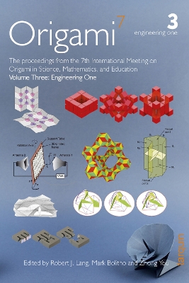 OSME 7: The proceedings from the seventh meeting of Origami, Science, Mathematics and Education: 3: Volume 3 - Engineering One book