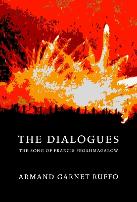 The Dialogues: The Song of Francis Pegahmagabow book