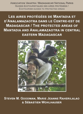 The Protected Areas of Mantadia and Analamazaotra in Central Eastern Madagascar book