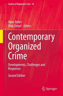 Contemporary Organized Crime: Developments, Challenges and Responses by Hans Nelen
