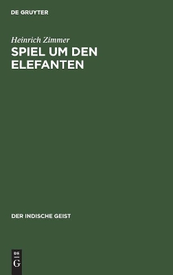 Spiel Um Den Elefanten: Ein Buch Von Indischer Natur book