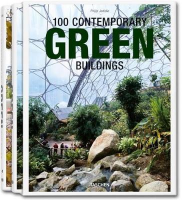100 Contemporary Green Buildings by Philip Jodidio