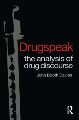 Drugspeak: The Analysis of Drug Discourse book