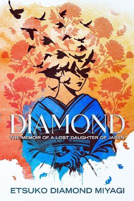 Diamond: The Memoir of a Lost Daughter of Japan book