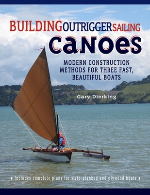 Building Outrigger Sailing Canoes book