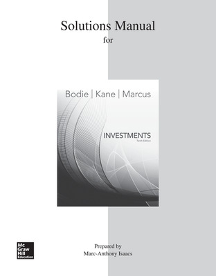 Solutions Manual For Investments by Zvi Bodie