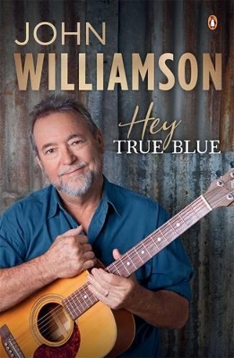 Hey True Blue by John Williamson