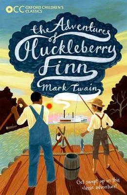 Oxford Children's Classics: The Adventures of Huckleberry Finn book
