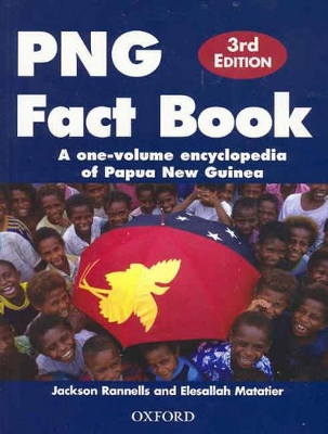 PNG Fact Book: A One Volume Encyclopedia of Papua New Guinea book