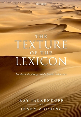 The Texture of the Lexicon: Relational Morphology and the Parallel Architecture book