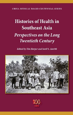 Histories of Health in Southeast Asia by Tim Harper