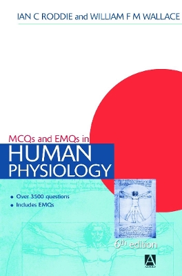 MCQs & EMQs in Human Physiology by Ian Roddie