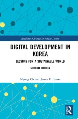 Digital Development in Korea: Lessons for a Sustainable World by Myung Oh