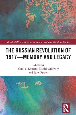 The Russian Revolution of 1917 - Memory and Legacy book