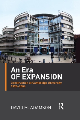 An Era of Expansion: Construction at the University of Cambridge 1996–2006 book