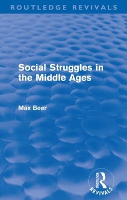 Social Struggles in the Middle Ages by Max Beer