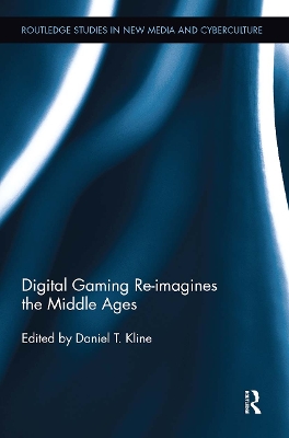 Digital Gaming Re-imagines the Middle Ages book